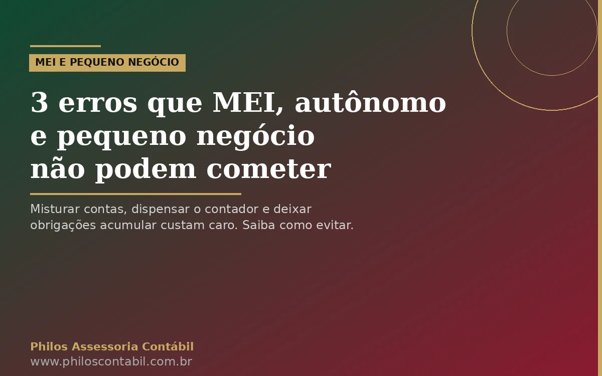 3 erros que MEI, autônomo e pequeno negócio não podem cometer
